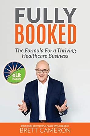 “Fully Booked” The Formula for a Thriving Healthcare Business.